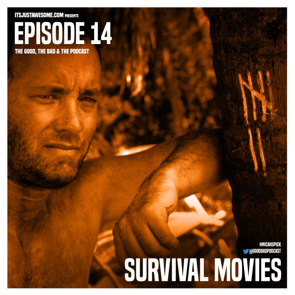 Episode 14: Survival Movies