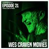 Episode 21: Wes Craven Movies
