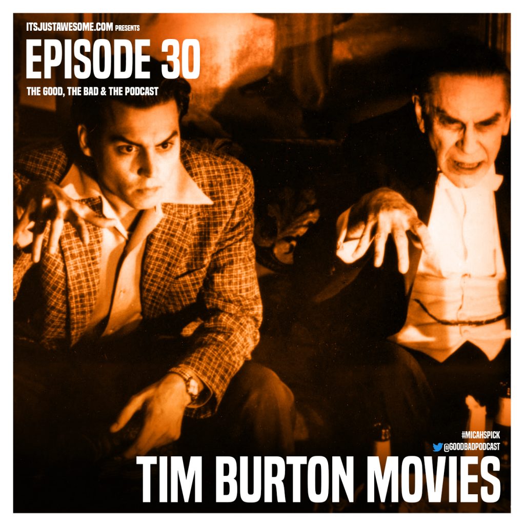Episode 30: Tim Burton Movies