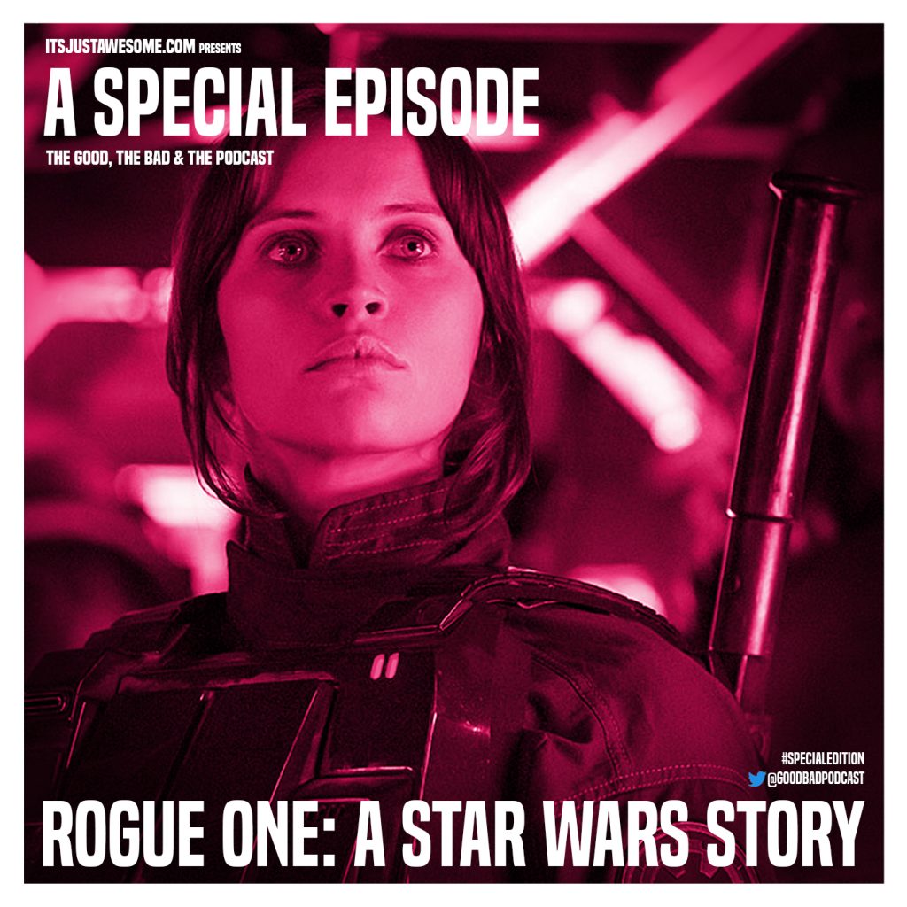 Special Episode: Rogue One – A Star Wars Story