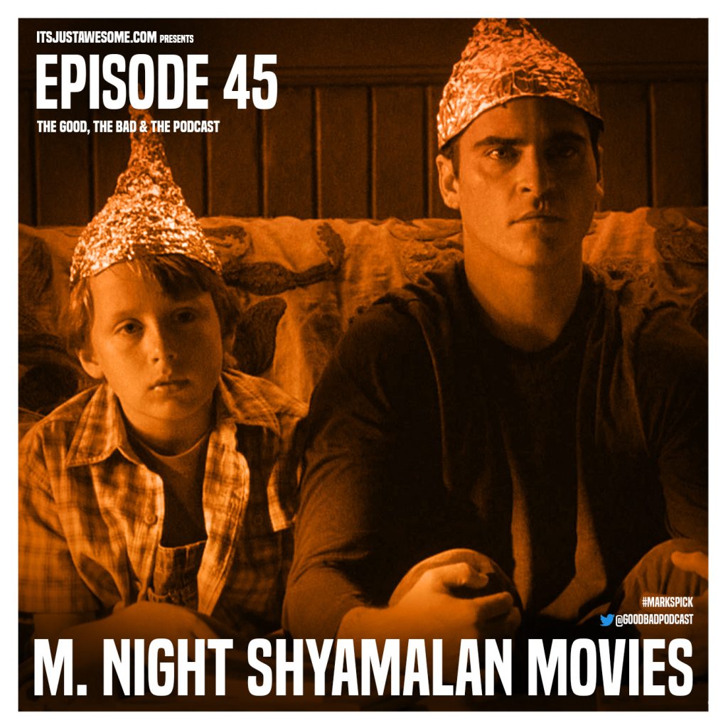 Episode 45: M. Night Shyamalan Movies