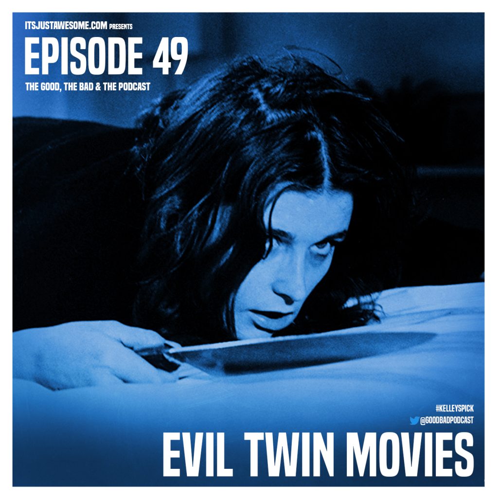 Episode 49: Evil Twin Movies
