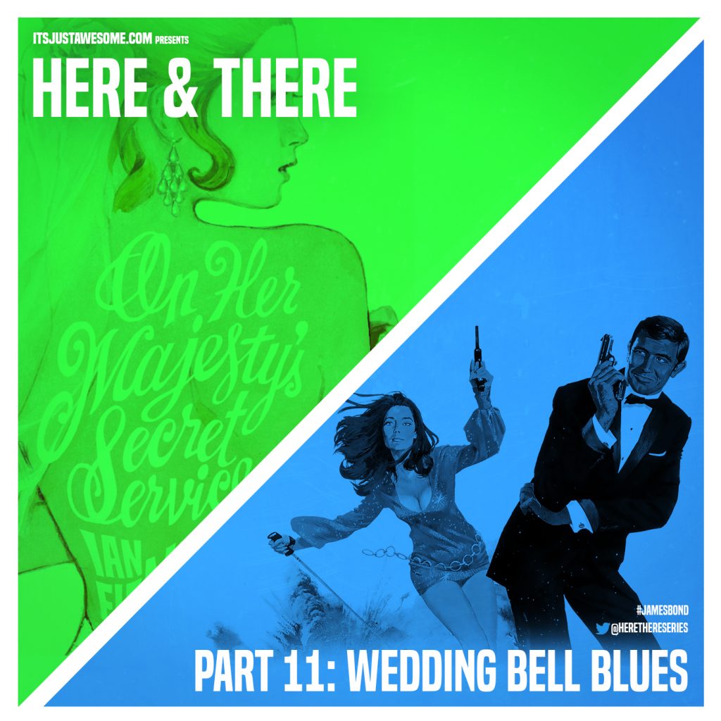 James Bond – Here and There – Part 11: Wedding Bell Blues