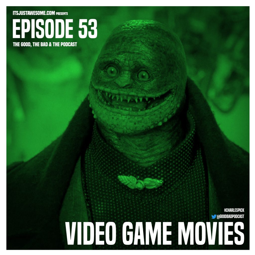 Episode 53: Video Game Movies