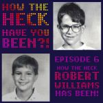 How the Heck Have You Been?! How the Heck Have You Been?!