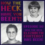 How the Heck Have You Been?! How the Heck Have You Been?!